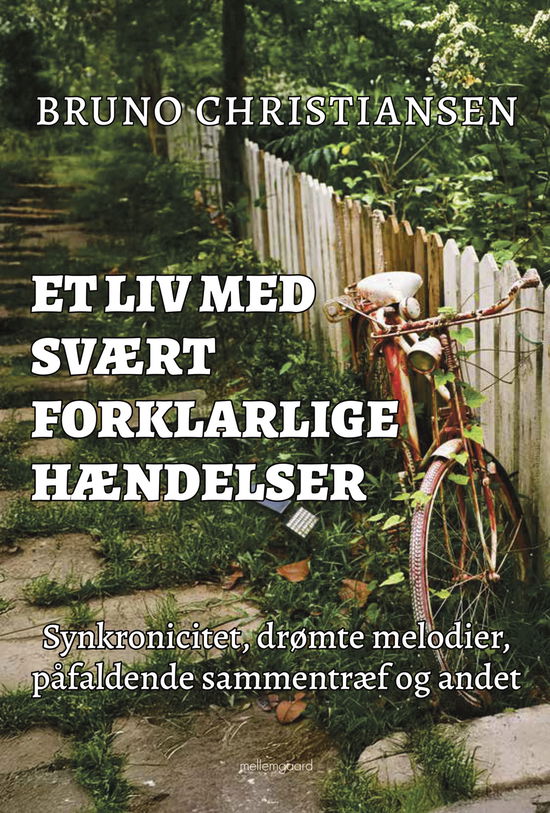 Cover for Bruno Christiansen · Et liv med svært forklarlige hændelser  (Hæftet bog) [1. udgave] (2025)