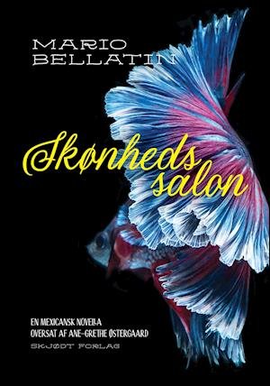 Cover for Mario Bellatin · Skønhedssalon (Heftet bok) [1. utgave] (2018)