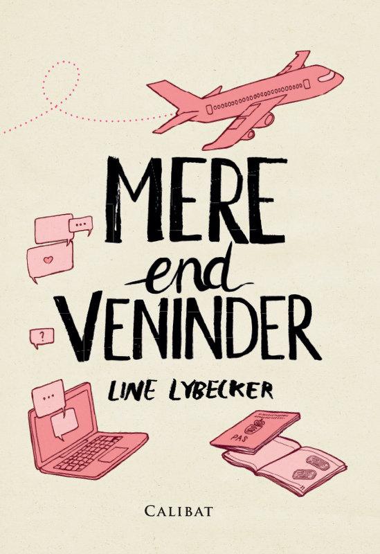 Mere end veninder - Line Lybecker - Kirjat - Calibat - 9788793281219 - maanantai 8. elokuuta 2016