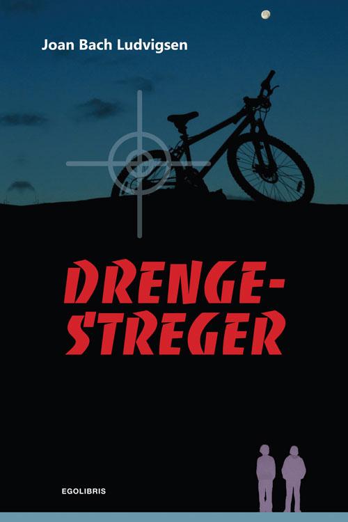 Drengestreger - Joan Bach Ludvigsen - Kirjat - EgoLibris - 9788793434219 - torstai 29. syyskuuta 2016