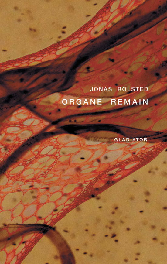 Cover for Jonas Rolsted · Organe Remain (Sewn Spine Book) [1er édition] (2018)