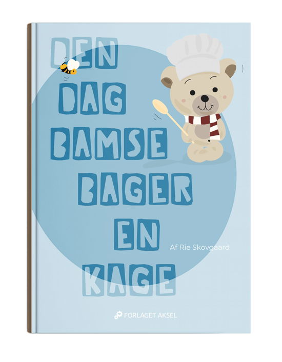 Rie Skovgaard · Den dag Bamse bager en kage (Hardcover Book) [1er édition] (2024)