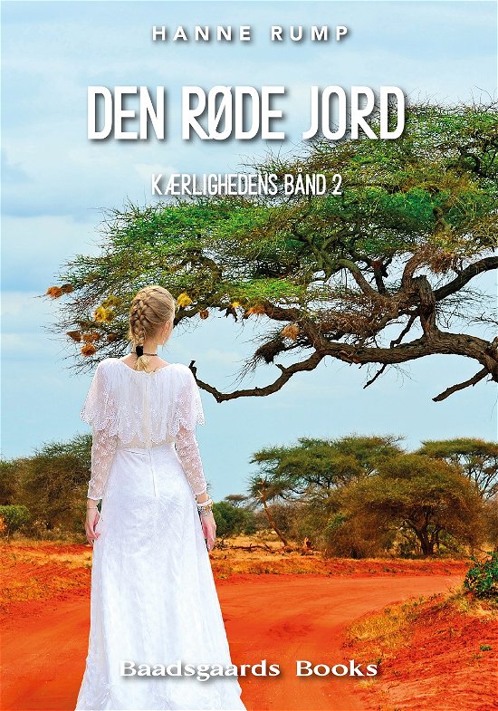 Cover for Hanne Rump · 2. bog i serien Kærlighedens bånd: Den Røde Jord (Hardcover Book) [1st edition] (2022)