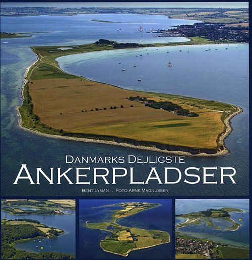 Cover for Bent Lyman · Danmarks dejligste ankerpladser (Bound Book) [1º edição] [Indbundet] (2012)