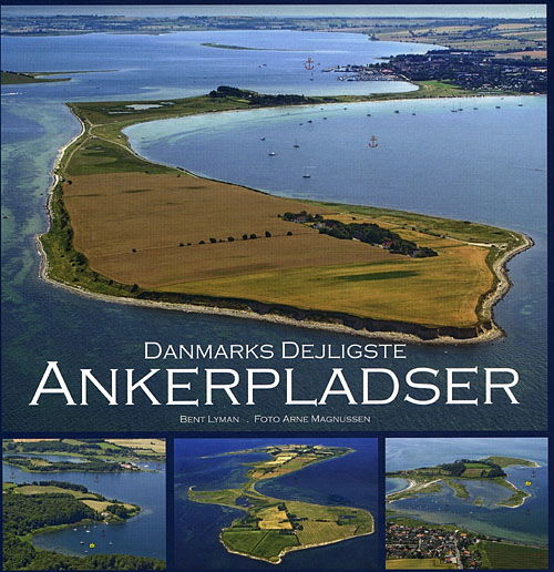 Cover for Bent Lyman · Danmarks dejligste ankerpladser (Indbundet Bog) [1. udgave] [Indbundet] (2012)