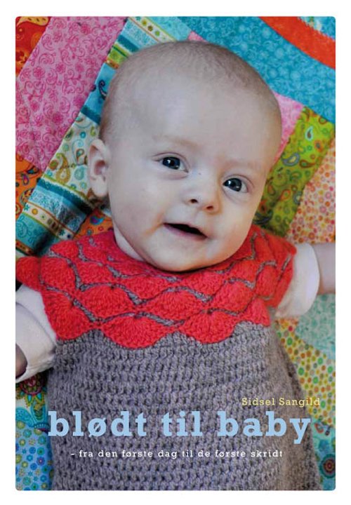 Cover for Sidsel Sangild · Blødt til baby (Bok) [1. utgave] (2001)