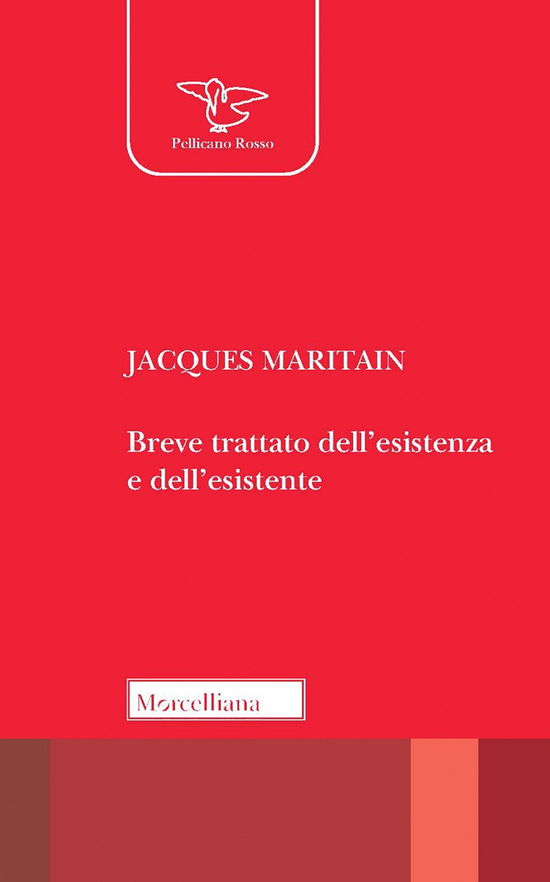 Breve Trattato Dell'esistenza E Dell'esistente. Nuova Ediz. - Jacques Maritain - Books -  - 9788837237219 - 