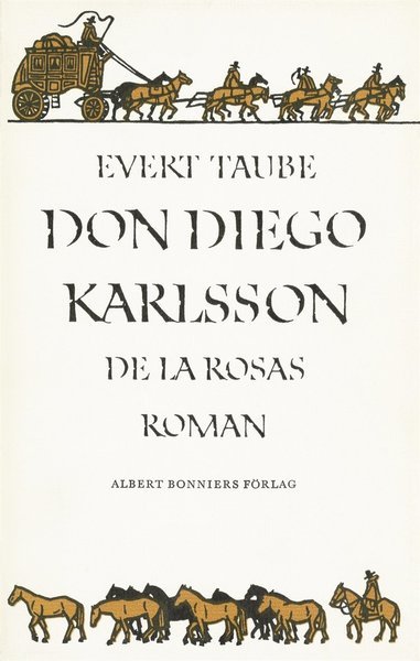 Cover for Evert Taube · Don Diego Karlsson de la Rosas roman (ePUB) (2015)