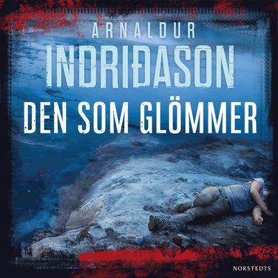 Cover for Arnaldur Indridason · Erlendur Sveinsson: Den som glömmer (Audiobook (MP3)) (2020)