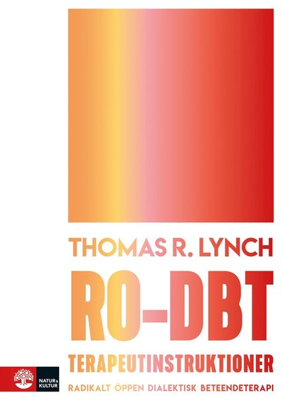 Cover for Thomas Lynch · RO-DBT terapeutinstruktioner : radikalt öppen dialektisk beteendeterapi (Paperback Book) (2020)