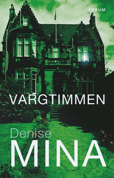 Paddy Meehan: Vargtimmen - Denise Mina - Books - Bokförlaget Forum - 9789137152219 - October 30, 2017