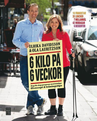 Cover for Ola Lauritzson · 6 kilo på 6 veckor : recept och träningstips (Innbunden bok) (2012)