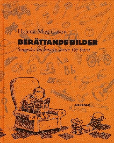 Berättande bilder : svenska tecknade serier för barn - Magnusson Helena - Bøker - Makadam Förlag - 9789170610219 - 1. november 2005