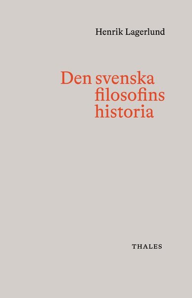 Cover for Henrik Lagerlund · Den svenska filosofins historia (Hardcover Book) (2020)