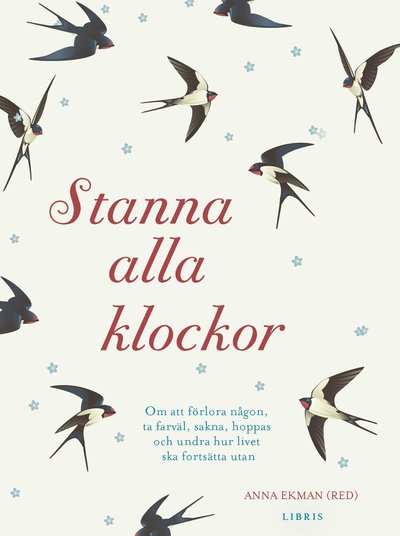 Cover for Maria Mannberg · Stanna alla klockor : om att förlora någon, ta farväl, sakna, hoppas och undra hur livet ska fortsätta utan (Map) (2017)