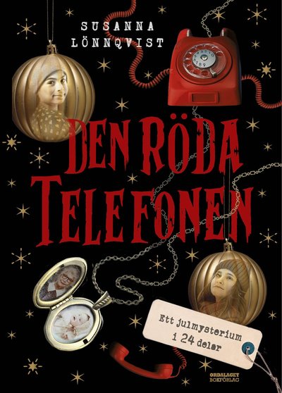 Susanna Lönnqvist · Den röda telefonen. Ett julmysterium i 24 delar (Bound Book) (2024)