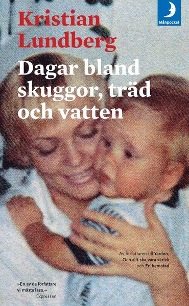 Cover for Kristian Lundberg · Dagar bland skuggor, träd och vatten (Paperback Bog) (2017)