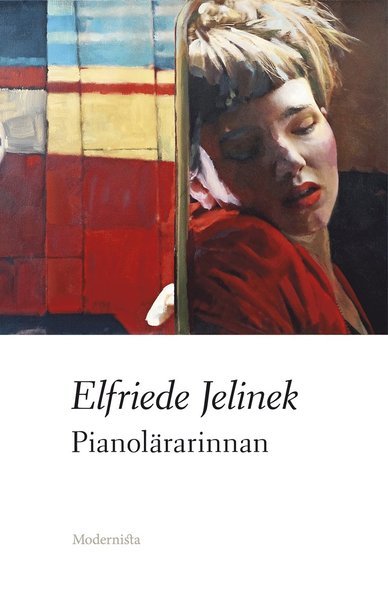 Cover for Elfriede Jelinek · Pianolärarinnan (Indbundet Bog) (2019)