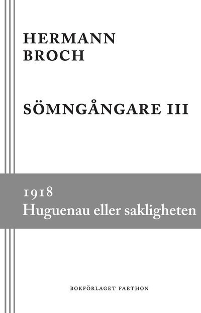 Cover for Hermann Broch · Sömngångare 3. 1918. Huguenau eller sakligheten (Bound Book) (2022)