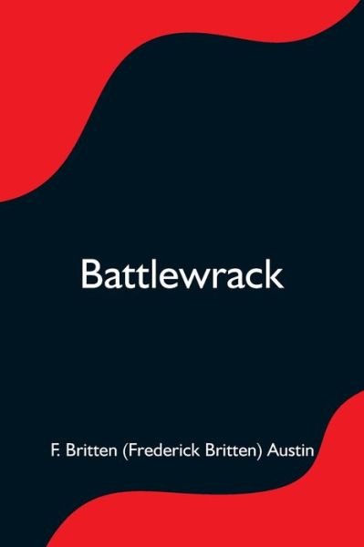 Cover for F Britten (Frederick Britten) Austin · Battlewrack (Paperback Book) (2021)