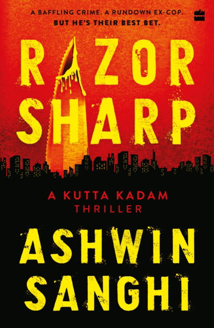 Cover for Ashwin Sanghi · Razor Sharp: A Kutta Kadam Thriller (Paperback Book)