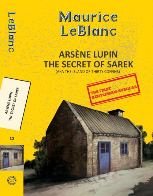 Cover for Maurice Leblanc · Arsene Lupin 10: The Secret of Sarek (Aka Island of Thirty Coffins) - Yellowbacks (Paperback Book) (2025)