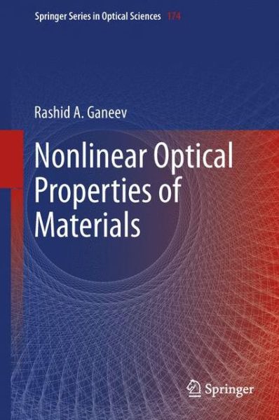 Rashid A. Ganeev · Nonlinear Optical Properties of Materials - Springer Series in Optical Sciences (Inbunden Bok) [2013 edition] (2013)