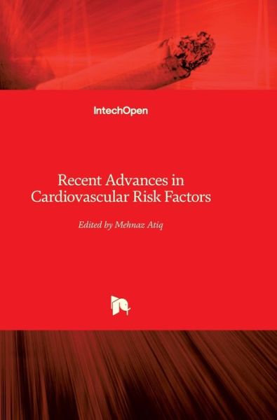 Cover for Mehnaz Atiq · Recent Advances in Cardiovascular Risk Factors (Hardcover Book) (2012)