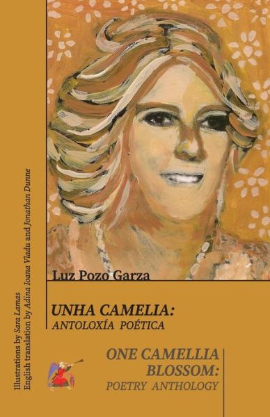 Luz Pozo Garza · One Camellia Blossom: Poetry Anthology - Small Stations Poetry (Paperback Book) (2021)