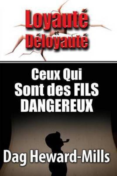 Cover for Dag Heward-Mills · Ceux Qui Sont Des Fils Dangereuses (Paperback Bog) (2014)