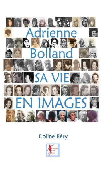 Cover for Coline Bery · Adrienne Bolland sa vie en images (Paperback Book) (2022)