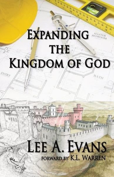 Cover for Lee A Evans · Expanding The Kingdom of God (Pocketbok) (2022)