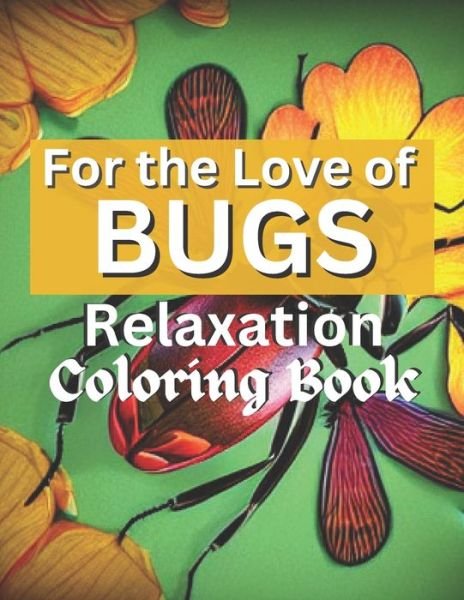 Cover for Litasha Greaves · For the Love of Bugs (Bog) (2022)