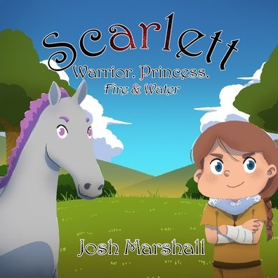 Cover for Josh Marshall · Scarlett. Warrior. Princess.: Fire &amp; Water (Paperback Book) (2021)