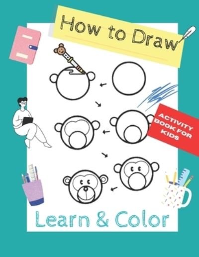 Cover for Kiwii Publisher · How to Draw Animals A Step-by-Step: Gifts for kids Easy Draw Pages For animal lovers (Paperback Book) (2021)