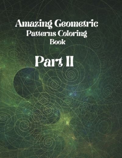 Cover for John Clark · Amazing Geometric Patterns Coloring Book: Part II (Paperback Book) (2021)