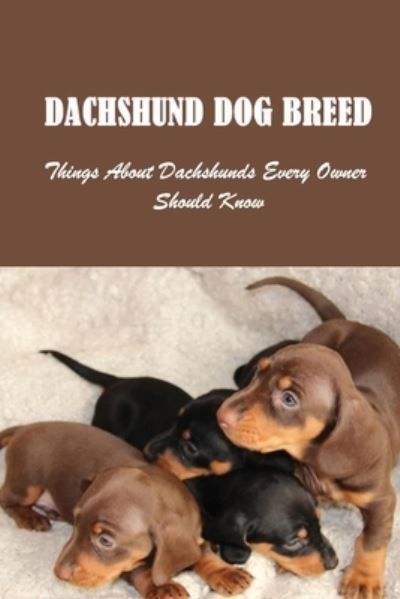 Cover for Efrain Patman · Dachshund Dog Breed (Paperback Bog) (2021)