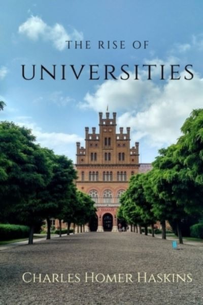 Cover for Charles Homer Haskins · The Rise of Universities (Paperback Book) (2020)