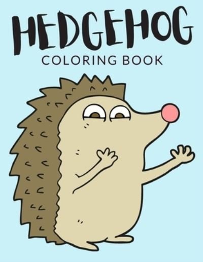 Cover for Painto Lab · Hedgehog Coloring Book (Paperback Bog) (2020)