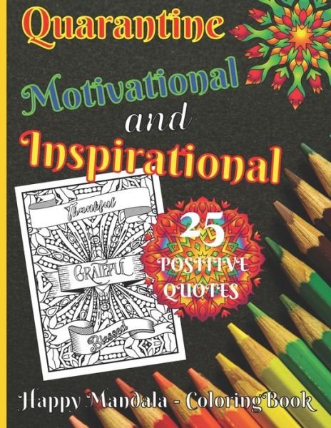 Cover for Sylwia Skbooks · Quarantine Motivational and Inspirational 25 Positive Quotes Happy Mandala - Coloring Book (Paperback Bog) (2020)