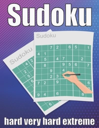 Sudoku Hard Very Hard Extreme - Sudoku Puzzle Book - Książki - Independently Published - 9798587322219 - 27 grudnia 2020