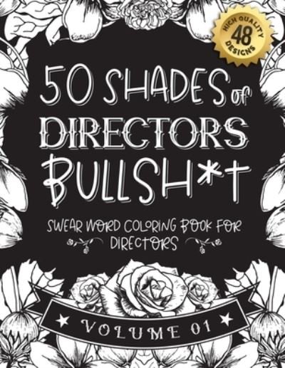 Cover for Black Feather Stationery · 50 Shades of directors Bullsh*t (Pocketbok) (2021)