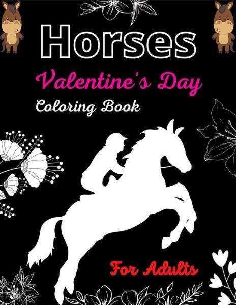 Cover for Mnktn Publications · Horses Valentine's Day Coloring Book For Adults (Taschenbuch) (2021)