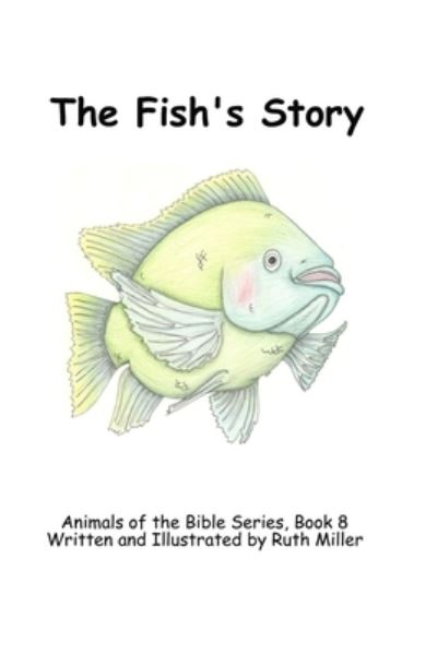 Cover for Ruth Miller · The Fish's Story (Paperback Book) (2020)