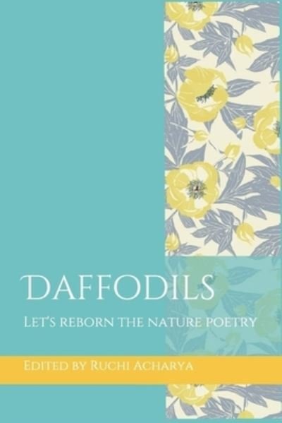 Cover for Ruchi Acharya · Daffodils: Wingless Dreamer Poetry book (Pocketbok) (2020)