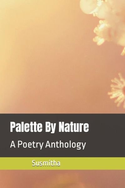 Cover for Susmitha M · Palette By Nature (Paperback Book) (2020)