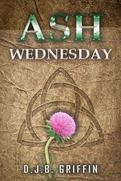 Cover for D J B Griffin · Ash Wednesday (Pocketbok) (2020)