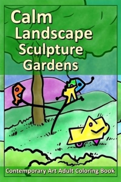 Cover for Ej Brush · Calm Landscape Sculpture Gardens (Paperback Book) (2020)