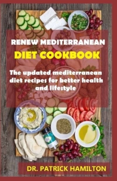 Cover for Patrick Hamilton · Renew Mediterranean Diet Cookbook (Pocketbok) (2020)