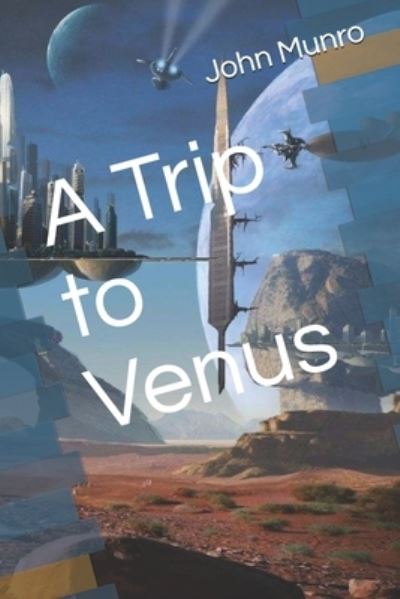 Cover for John Munro · A Trip to Venus (Paperback Book) (2021)